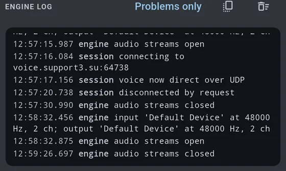 The engine log: timestamped lines about audio streams opening,
              connecting to a server, voice going direct over UDP and
              disconnecting, with a problems-only filter, a copy button and a
              clear button.